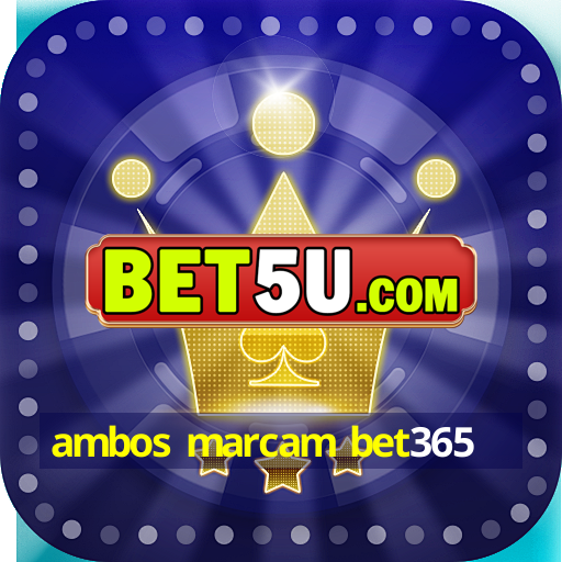 ambos marcam bet365